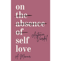 On Self-Love: A Memoir - Paperback