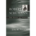Robert Schumann: The Book of Songs - Hardcover