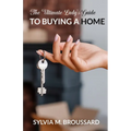 The Ultimate Lady's Guide to Buying a Home - Paperback
