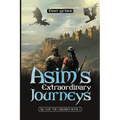 Asim's Extraordinary Journeys: All for the Children - Paperback