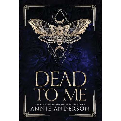 Dead to Me: Arcane Souls World - Hardcover
