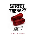 Street Therapy: A Dose of Reality - Paperback