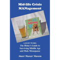 Mid-Life Crisis MANagement: A Quiet Word: The Bloke's Guide to Surviving Middle Age and Male Menopause - Paperback