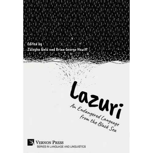 Lazuri: An Endangered Language from the Black Sea - Hardcover