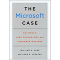 The Microsoft Case: Antitrust, High Technology, and Consumer Welfare - Paperback