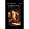 The Condition of the Working-Class in England in 1844 - Hardcover