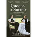 Queens of Society: Six Extraordinary Society Hostesses Between the Wars - Paperback