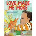 Love Made Me More - Hardcover
