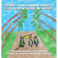Grumpy and Green Parrot Find a New Home in Naples - Hardcover