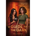 A Guide to the Dark - Hardcover