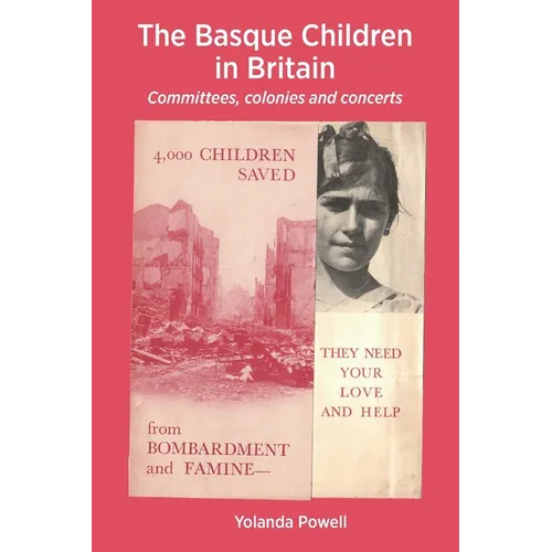The Basque Children in Britain: Committees, colonies and concerts - Paperback