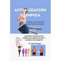 Actualización Ozémpica: Los Nuevos Potenciales de Ozempic En La Pérdida de Peso Y El Manejo de la Diabetes - Paperback