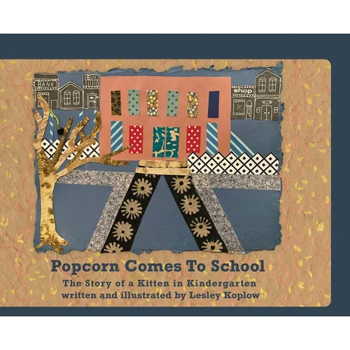 Popcorn Comes to School: The Story of a Kitten in Kindergarten: The Story of A Kitten in Kindergarten - Hardcover