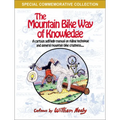 The Mountain Bike Way of Knowledge: A Cartoon Self-Help Manual on Riding Technique and General Mountain Bike Craziness - Paperback