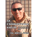 An Unforgettable Salute: Skirmishes, Battlefields, and Making Peace with My Father - Hardcover