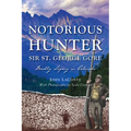 Notorious Hunter Sir St. George Gore: Deadly Legacy in Colorado - Paperback