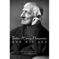 John Henry Newman and His Age - Hardcover