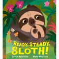 Ready, Steady, Sloth! - Hardcover
