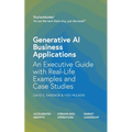 Generative AI Business Applications: An Executive Guide with Real-Life Examples and Case Studies - Paperback