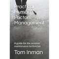 Practical Human Factors Management: A guide for the aviation maintenance technician - Paperback