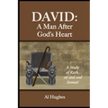 David: A Man After God's Heart: A Study of Ruth, 1st and 2nd Samuel - Paperback