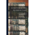 A Sketch of the Munroe Clan - Hardcover