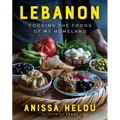 Lebanon: Cooking the Foods of My Homeland - Hardcover