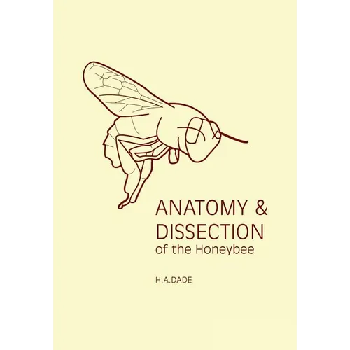 Anatomy and Dissection of the Honeybee - Paperback