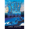 Swift Boat Down: The Real Story of the Sinking of Pcf-19 - Paperback