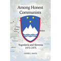 Among Honest Communists: Yugoslavia and Slovenia 1973-1975 - Paperback