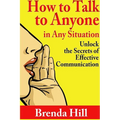 How to Talk to Anyone in Any Situation: Unlock the Secrets of Effective Communication - Paperback