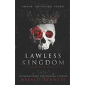 Lawless Kingdom: A Dark Bully Romance - Paperback