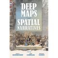 Deep Maps and Spatial Narratives - Paperback