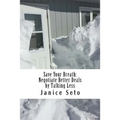 Save Your Breath: Negotiate Better Deals by Talking Less - Paperback