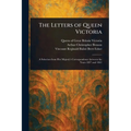The Letters of Queen Victoria - Paperback
