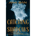 Catching Shadows - Paperback