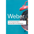 The Protestant Ethic and the Spirit of Capitalism - Paperback