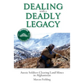 Dealing with a Deadly Legacy: Aussie Soldiers Clearing Land Mines in Afghanistan - Paperback