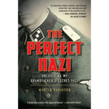 The Perfect Nazi: Uncovering My Grandfather's Secret Past - Paperback
