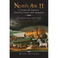 Noah's Ark II: A Story of Earth's Destruction and Rebirth: A Terrifying Science Fiction Novel - Paperback