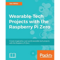 Wearable-Tech Projects with the Raspberry Pi Zero - Paperback