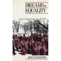 Dreams of Equality: Women on the Canadian Left, 1920-1950 - Paperback
