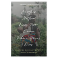 Another Mother Does Not Come When Yours Dies: Poems - Paperback