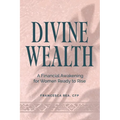 Divine Wealth: A Financial Awakening for Women Ready to Rise - Paperback