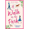 A Walk in the Park: An utterly hilarious and heartwarming romance for summer 2024 - Paperback