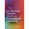 Age-Structured Population Dynamics in Demography and Epidemiology - Paperback