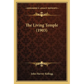 The Living Temple (1903) - Paperback