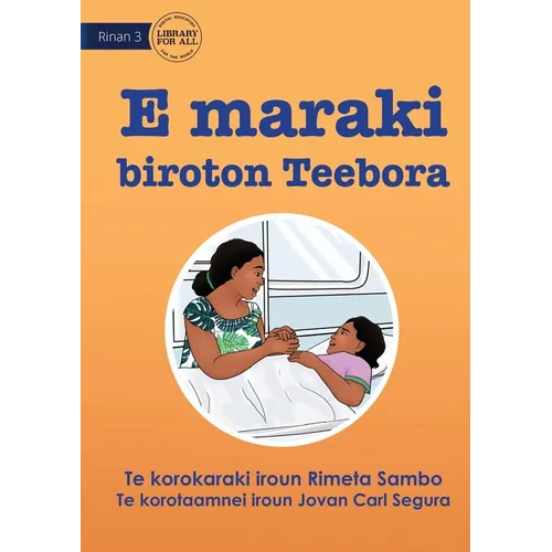 Teebora has a Stomach Ache - E maraki biroton Teebora (Te Kiribati) - Paperback