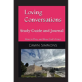 Loving Conversations Study Guide and Journal - Paperback