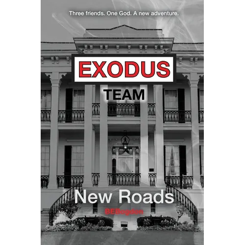 Exodus Team: New Roads - Paperback